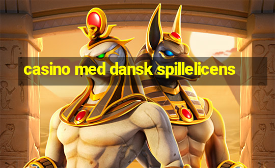 casino med dansk spillelicens