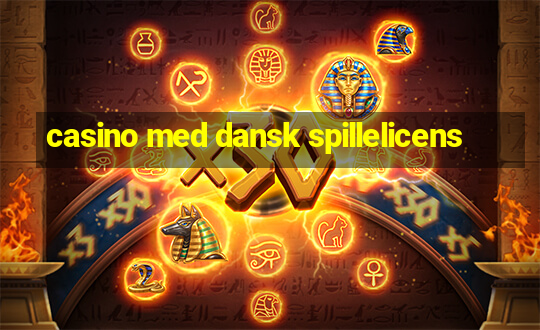 casino med dansk spillelicens