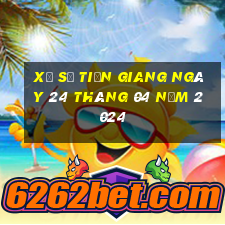 xổ số tiền giang ngày 24 tháng 04 năm 2024