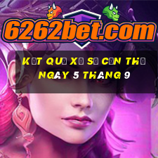 kết quả xổ số cần thơ ngày 5 tháng 9