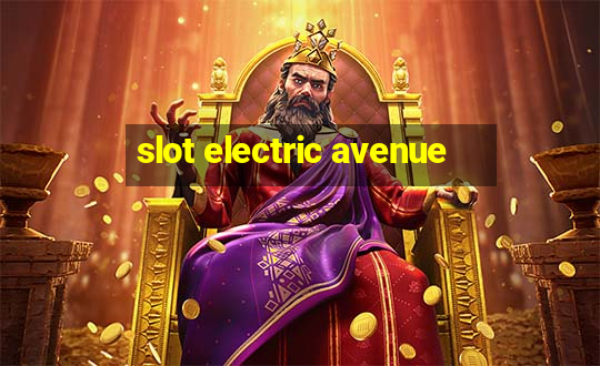 slot electric avenue