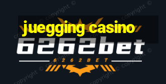 juegging casino