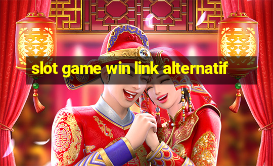 slot game win link alternatif