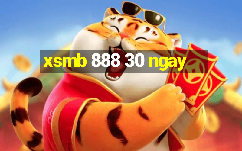 xsmb 888 30 ngay