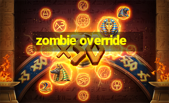 zombie override