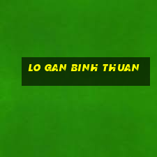 lo gan binh thuan