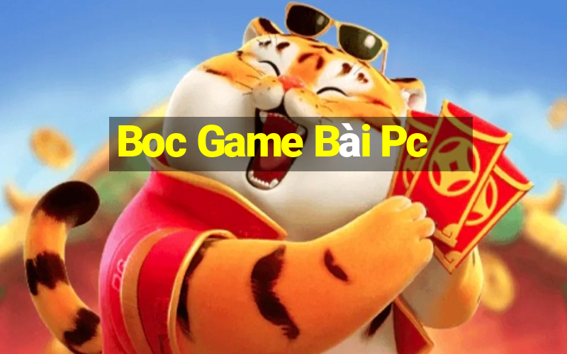 Boc Game Bài Pc