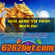 choi game vui nhon mien phi