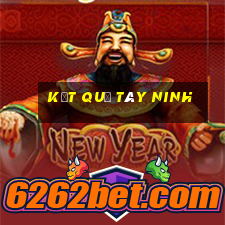 kết quả tây ninh