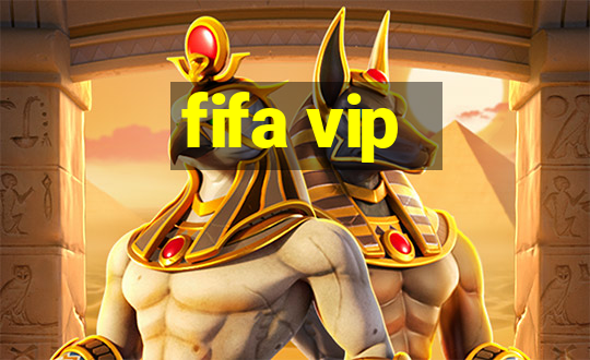 fifa vip