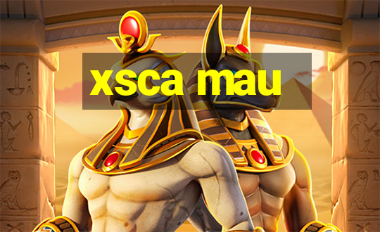 xsca mau