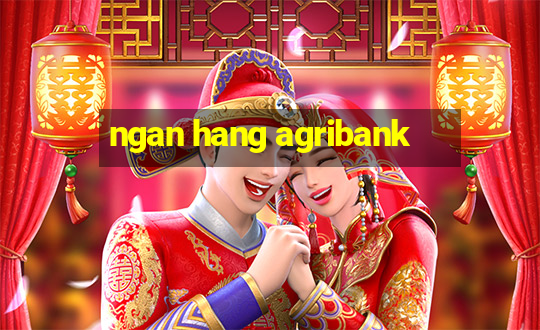 ngan hang agribank