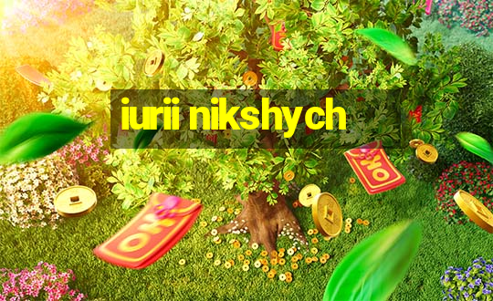 iurii nikshych