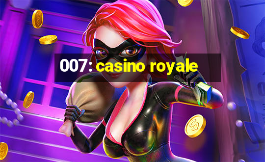 007: casino royale