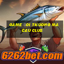 game đoi thuong macau club