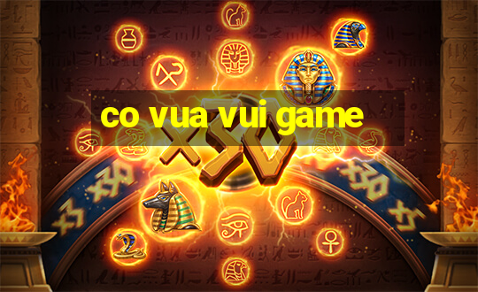 co vua vui game