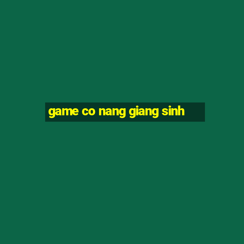 game co nang giang sinh