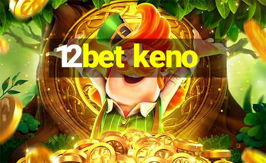 12bet keno