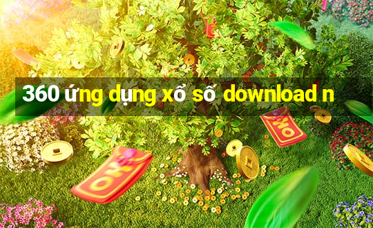 360 ứng dụng xổ số download n