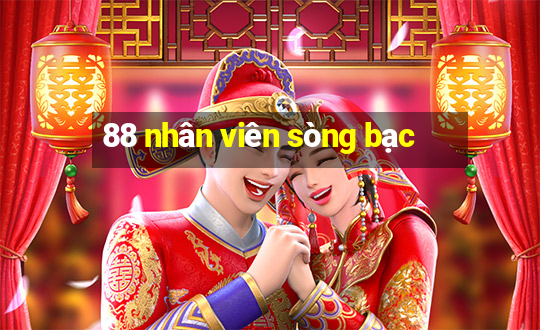 88 nhân viên sòng bạc