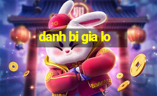 danh bi gia lo