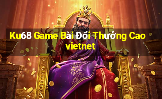 Ku68 Game Bài Đổi Thưởng Caovietnet