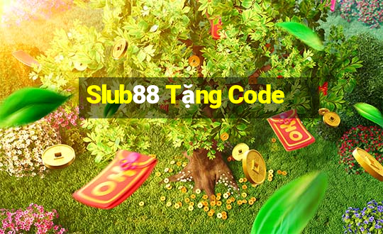 Slub88 Tặng Code