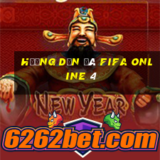 hướng dẫn đá fifa online 4