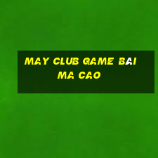 May Club Game Bài Ma Cao