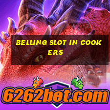 belling slot in cookers