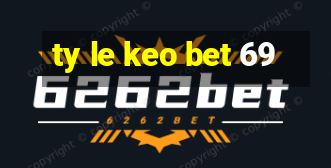 ty le keo bet 69