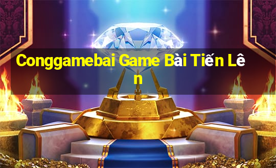 Conggamebai Game Bài Tiến Lên