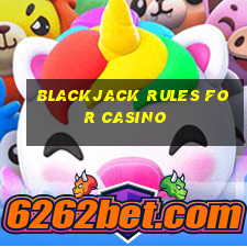 blackjack rules for casino