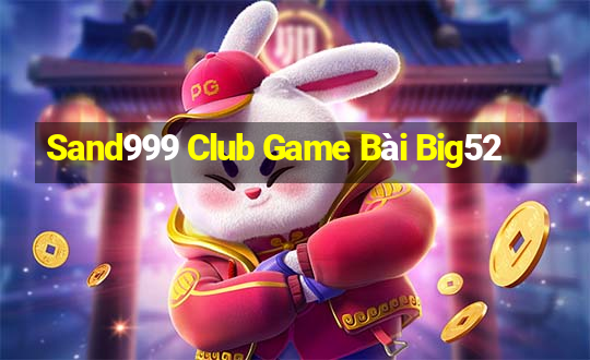 Sand999 Club Game Bài Big52