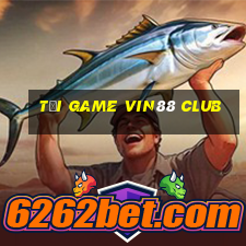 tai game vin88 club