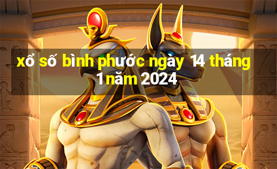 xổ số bình phước ngày 14 tháng 1 năm 2024