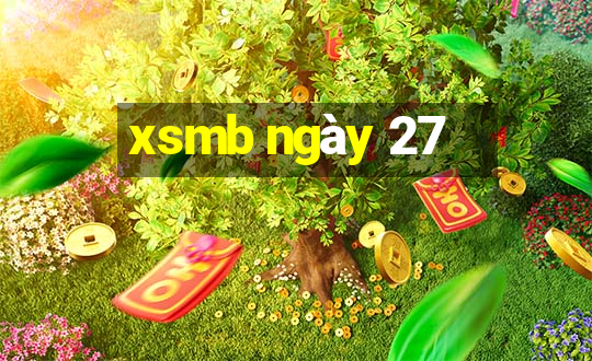 xsmb ngày 27