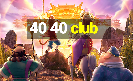 40 40 club