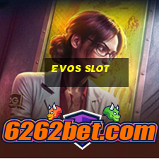 evos slot