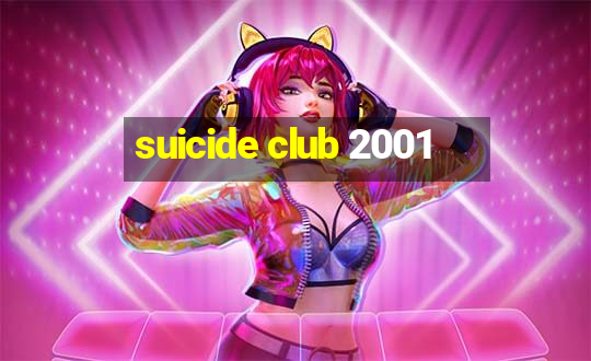 suicide club 2001