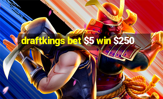 draftkings bet $5 win $250