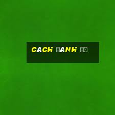 cách đánh đề