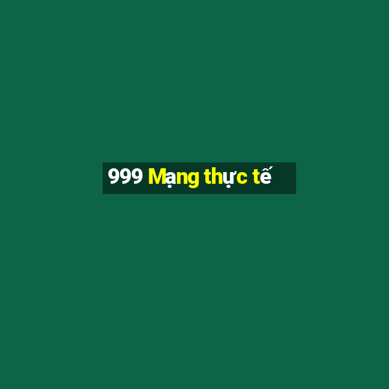 999 Mạng thực tế