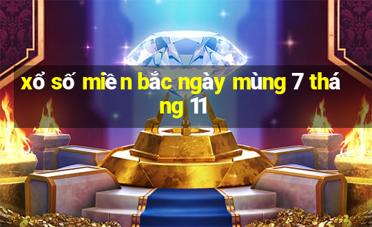 xổ số miền bắc ngày mùng 7 tháng 11