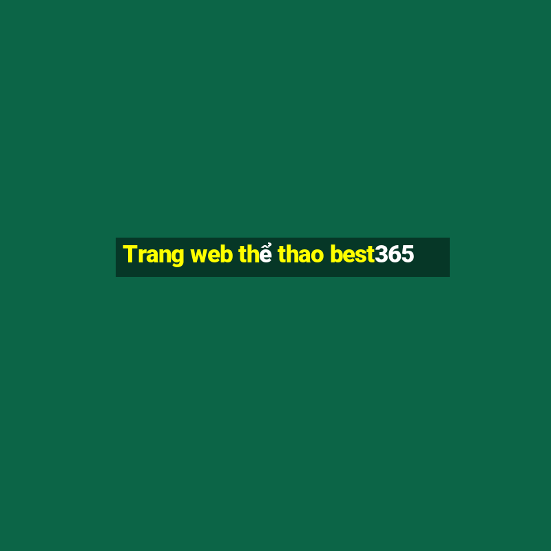 Trang web thể thao best365