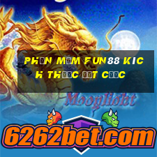 Phần mềm Fun88 kích thước đặt cược