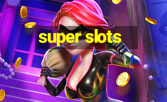 super slots