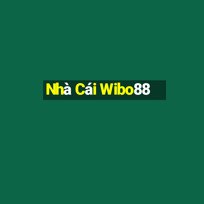 Nhà Cái Wibo88