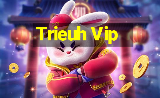 Trieuh Vip