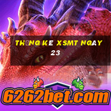 Thống kê XSMT ngày 23